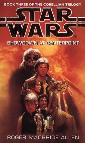 Star Wars. The Corellian Trilogy 3. Showdown at Centerpoint