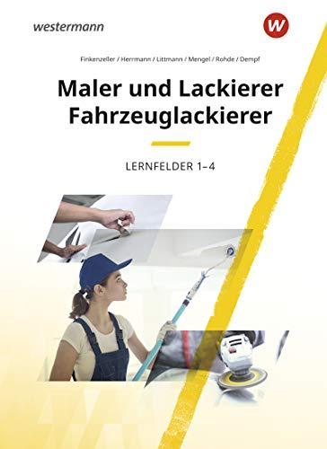 Maler und Lackierer / Fahrzeuglackierer: Lernfelder 1-4: Schülerband