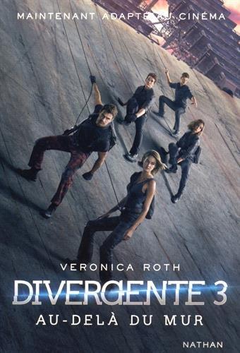 Divergente. Vol. 3. Au-delà du mur