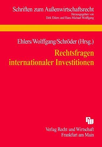 Rechtsfragen internationaler Investitionen: Tagungsband zum 13. Münsteraner Außenwirtschaftsrechtstag 2008. Mit Beiträgen zum 12. Außenwirtschaftsrechtstag 2007