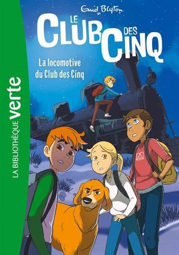 Le club des Cinq. Vol. 14. La locomotive du club des Cinq