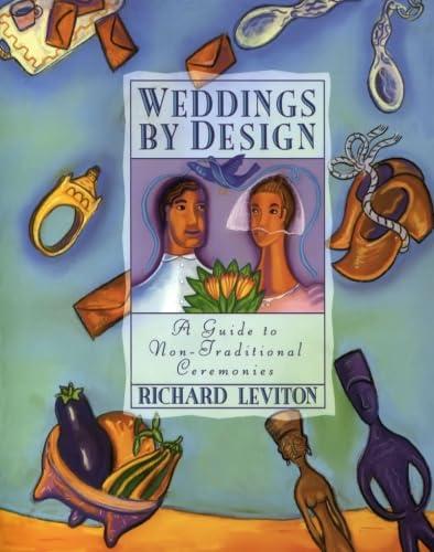 Weddings by Design: A Guide to the Non-Traditional Ceremony