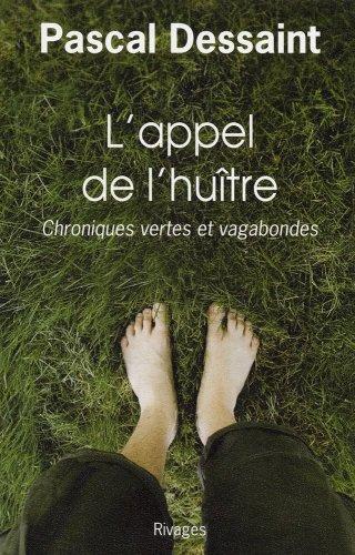 L'appel de l'huître : chroniques vertes et vagabondes