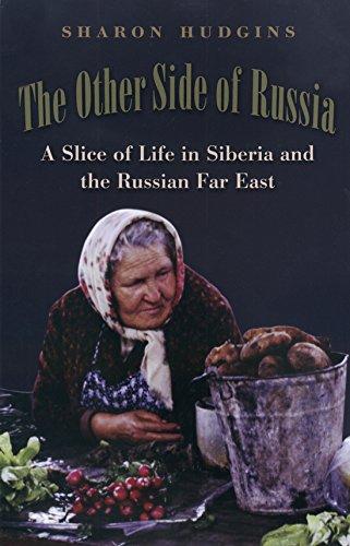 Hudgins, S: The Other Side of Russia: A Slice of Life in Siberia and the Russian Far East (Eastern European Series, Band 21)