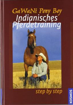 Step by step: Indianisches Pferdetraining