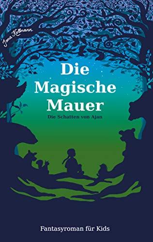 Die Magische Mauer: Die Schatten von Ajan