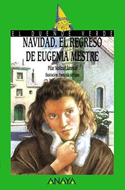 Navidad, el regreso de Eugenia Mestre (Literatura Infantil (6-11 Años) - El Duende Verde)