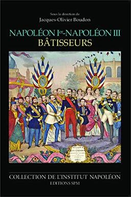 Napoléon Ier-Napoléon III : bâtisseurs