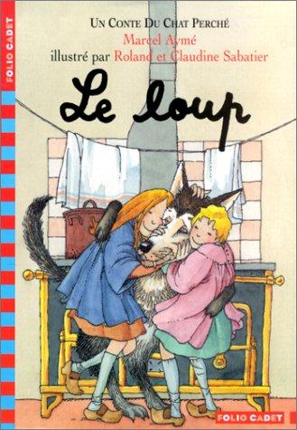 Un conte du chat perché. Vol. 2002. Le loup