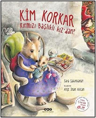 Kim Korkar Kirmizi Baslikli Kizdan: 3-8 Yas