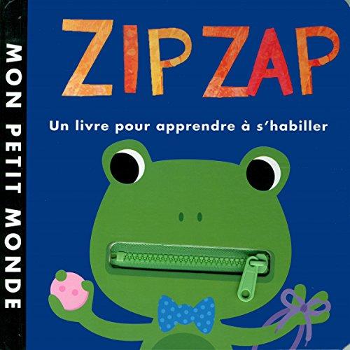 Zip zap : un livre pour apprendre à s'habiller