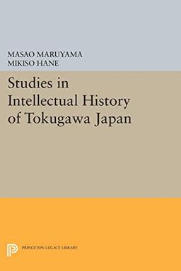 Studies in Intellectual History of Tokugawa Japan (Princeton Legacy Library)