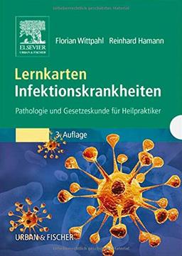 Lernkarten Infektionskrankheiten: Pathologie und Gesetzeskunde für Heilpraktiker