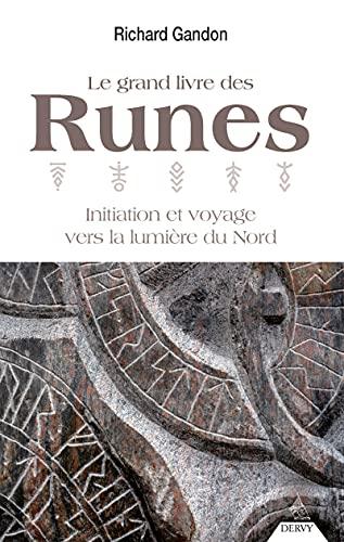 Le grand livre des runes : initiation et voyage vers la lumière du Nord