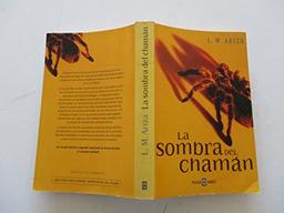 La sombra del Chaman / The Shaman Shadow (Exitos De Plaza & Janes)