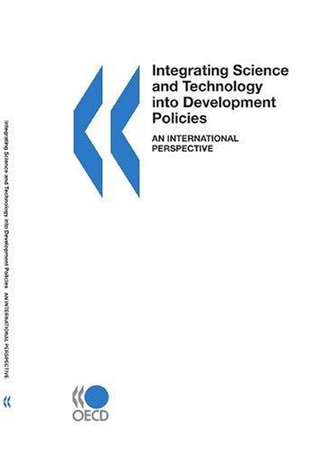 Integrating Science & Technology into Development Policies: An International Perspective