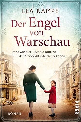 Der Engel von Warschau (Bedeutende Frauen, die die Welt verändern 5): Irena Sendler – Für die Rettung der Kinder riskierte sie ihr Leben | Historischer Roman