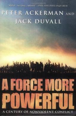 A Force More Powerful: A Century of Nonviolent Conflict