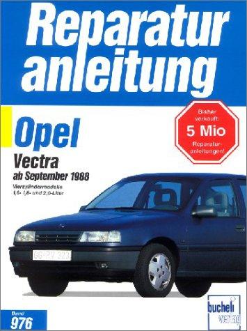 Opel Vectra ab September 1988. Vierzylindermodelle 1,6-, 1,8- und 2,0-Liter