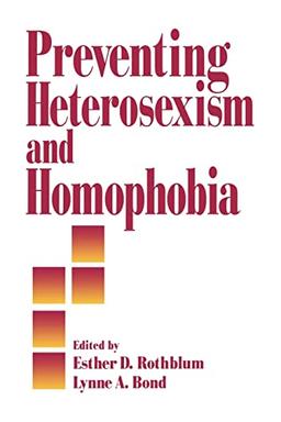 Preventing Heterosexism and Homophobia (Primary Prevention of Psychopathology, V. 17)