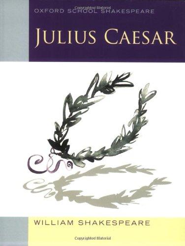 Julius Caesar (Oxford School Shakespeare)