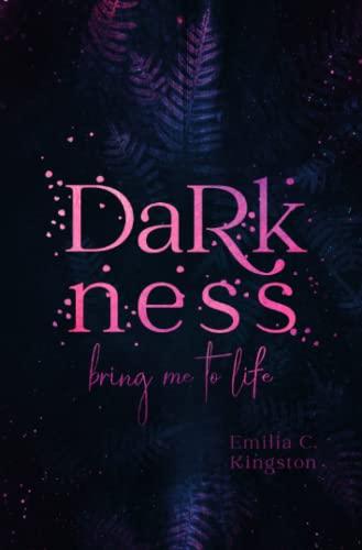 Darkness: bring me to life (New Life)