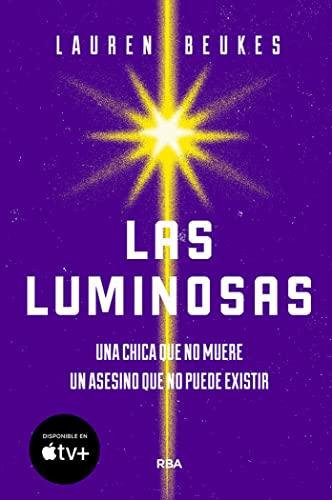 Las luminosas (Ficción Sin Límites)