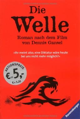 Die Welle: Der Roman nach dem Film von Dennis Gansel