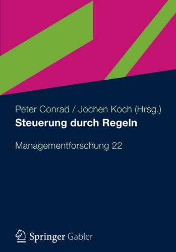 Steuerung durch Regeln: Managementforschung 22