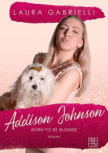 Addison Johnson - Born to be blonde