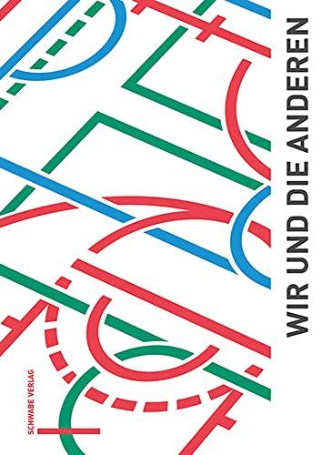 Wir und die Anderen: Ein Gesprächsband zur interkulturellen Zukunft Deutschlands