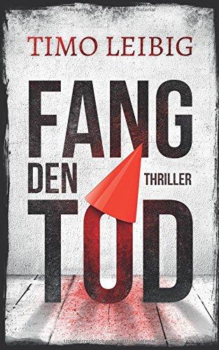 Fang den Tod: Thriller (Goldmann und Brandner, Band 5)