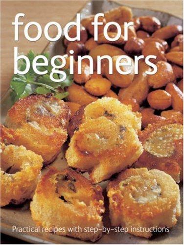 Food for Beginners (Practical Recipes with Step-by-Step Instructions S.)