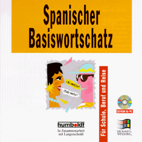 Spanischer Basiswortschatz. CD- ROM für Windows. Für Schule, Beruf und Reise