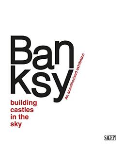 Banksy: Building castle in the sky