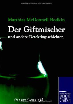 Giftmischer und andere Detektivgeschichten (Classic Pages)