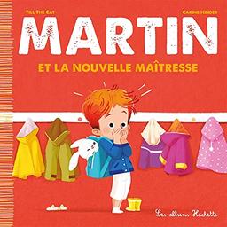 Martin. Vol. 6. Martin et la nouvelle maîtresse