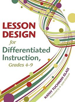 Lesson Design for Differentiated Instruction, Grades 4-9