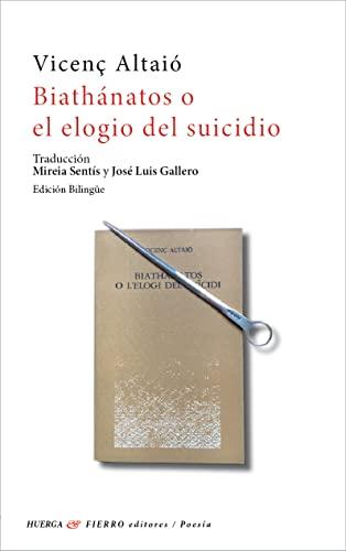 Biathanatos p el elogio del suicio (Poesía, Band 0)