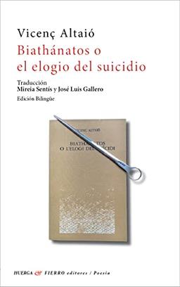 Biathanatos p el elogio del suicio (Poesía, Band 0)