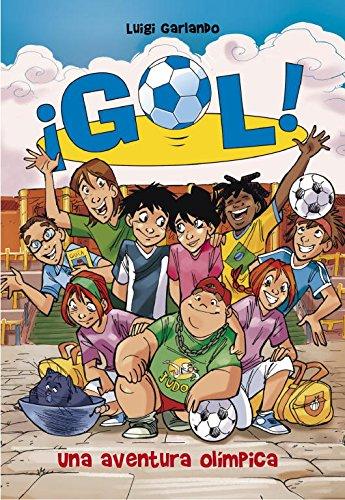 Gol 14. Una aventura olímpica (Serie ¡Gol!, Band 14)