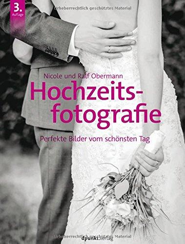 Hochzeitsfotografie: Perfekte Bilder vom schönsten Tag