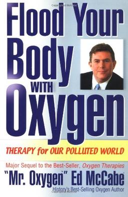 Flood Your Body With Oxygen: Therapy For Our Polluted World