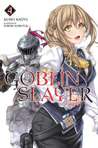 Goblin Slayer Vol. 4 (light novel) (Goblin Slayer (Light Novel), Band 4)