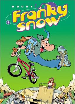 Franky Snow. Vol. 3. Frime contrôle