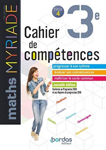 Maths 3e, cycle 4 : cahier de compétences : conforme au programme 2018 et aux repères de progression 2019