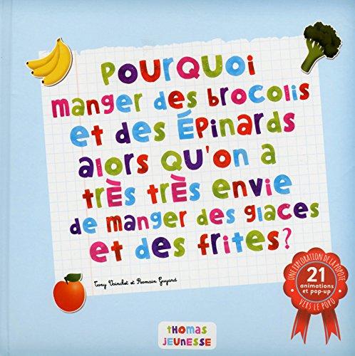 Pourquoi manger des brocolis et des épinards alors qu'on a très très envie de manger des glaces et des frites ?