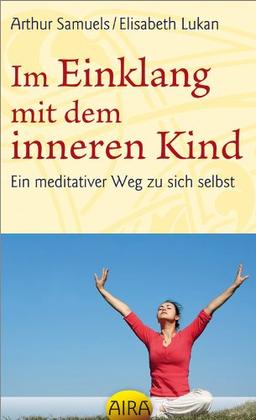 Im Einklang mit dem inneren Kind: Ein meditativer Weg zu sich selbst