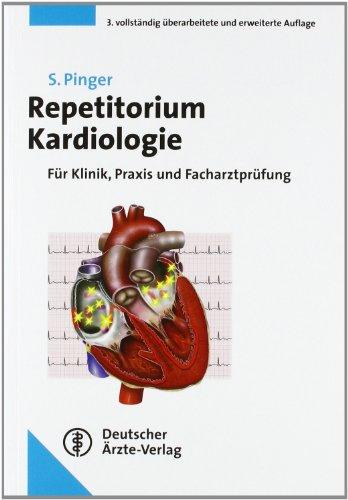 Repetitorium Kardiologie: Für Klinik, Praxis und Facharztprüfung