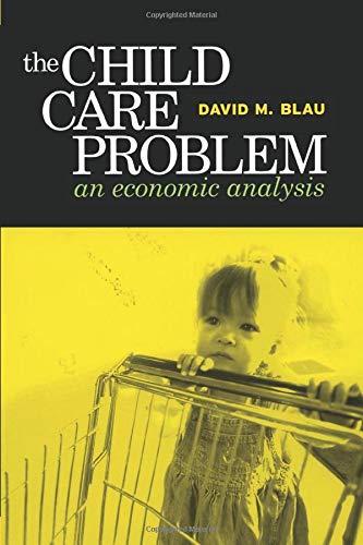 Child Care Problem: An Economic Analysis